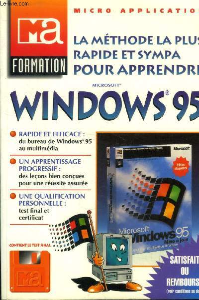 Ma formation Microsoft Windows 95 : La mthode la plus rapide et sympa pour apprendre