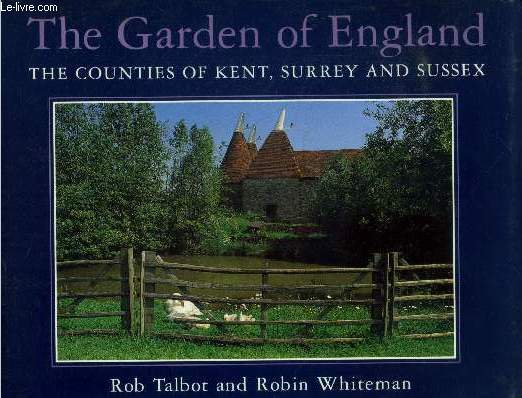 The Garden of England : The counties of Kent, Surrey and Sussex (Collection: 