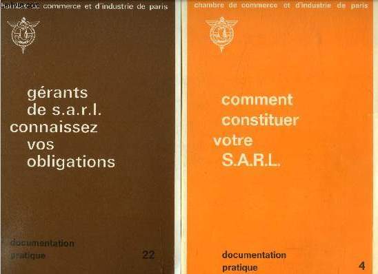 Comment constituer votre S.A.R.L. - Grants de S.A.R.L. connaissez vos obligations (en deux volumes) - Collection : 