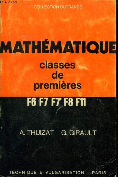 Mathmatique : Classes de premires F6 F7 F7' F8 F11 (Collection : 
