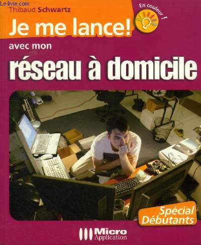 Je me lance ! avec mon rseau  domicile