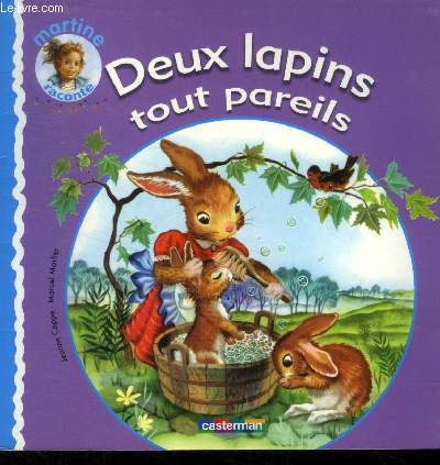 Deux lapins tout pareils (Collection : "Martine raconte..." n°6) - Cappe Jean... - Afbeelding 1 van 1