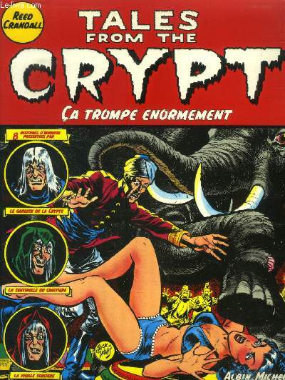 Tales from the Crypt Tome 10 : Ca trompe normment - 8 histoires d'horreur prsentes par le Gardien de la crypte, la vieille sorcire, la sentinelle du cimetire