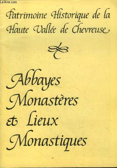 Patrimoine Historique de la Haute Valle de Chevreuse : Abbayes Monastres et lieux monastiques