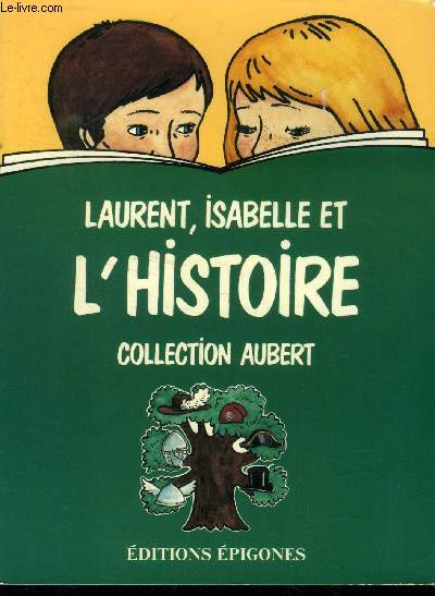 Laurent, Isabelle et l'Histoire (Collection : 