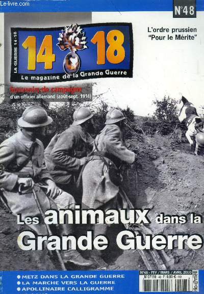 14-18 Le magazine de la Grande Guerre n48 Fevrier-Mars-Avril 2010 : Les animaux dans la Grande Guerre - L'ordre prussien 