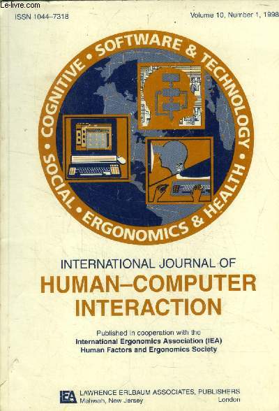 International Journal of Human-Computer Interaction Vol.10 Number 1. Sommaire : Relation between quantitative and qualitative measures of information use - Improvement of pointing time by predicting targets in pointing with a pc mouse by Atsuo Murata etc.