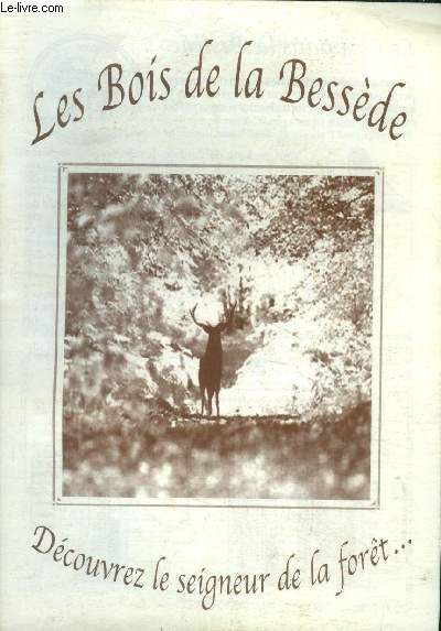 Les Bois de la Bessde : Dcouvrez le seigneur de la fort...