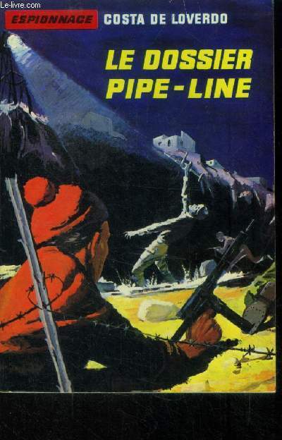 Le dossier pipe line