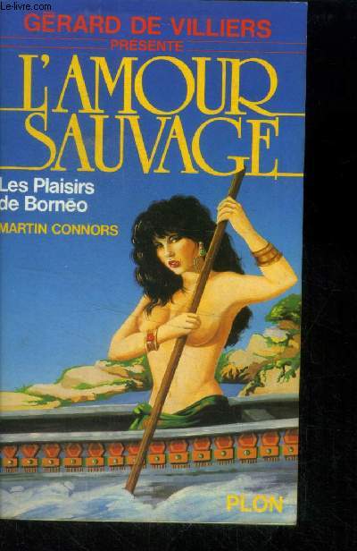 L'amour sauvage. Les plaisirs de Borno