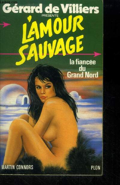 L'amour sauvage : La fiance du grand nord