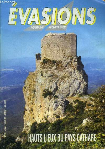 Evasions Aquitaine, midi pyrnes , avril mai juin 1993 : Hauts lieux du pays cathare