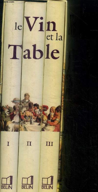 Le vin et la table Tome I, II et III