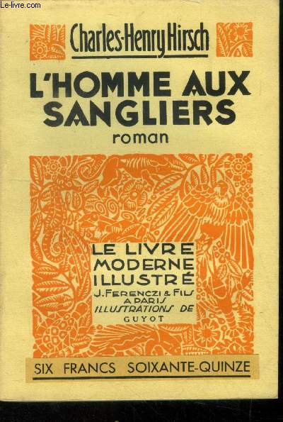 L'homme aux sangliers,N 245 Le livre Moderne Illustr.