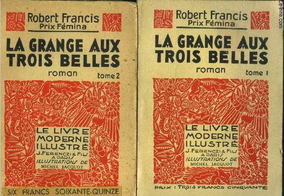 La grange aux trois belles Tome 1 et 2,N 246 et 247 Le livre moderne Illustr.