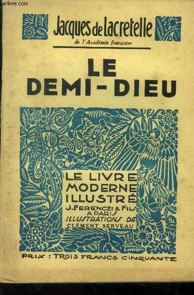 Le demi Dieu,N 258 Le livre Moderne Illustr.