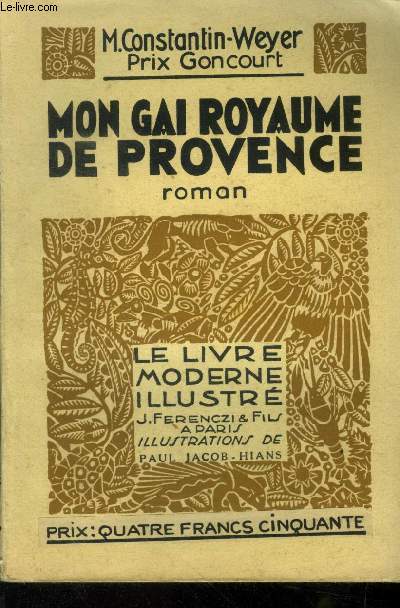 Mon gai royaume de Provence,N 260 Le Livre Moderne Illustr.
