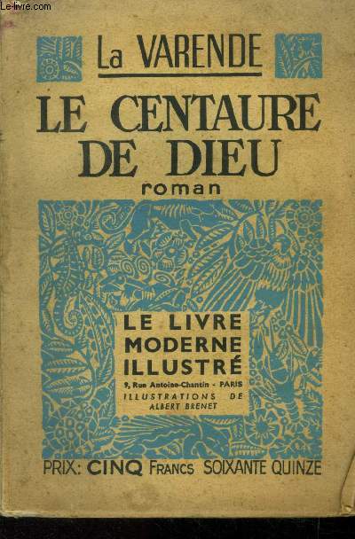 Le centaure de Dieu N 351 Le Livre Moderne Illustr.