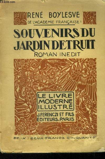 Souvenirs du jardin dtruit,N 16 Le Livre Moderne Illustr.