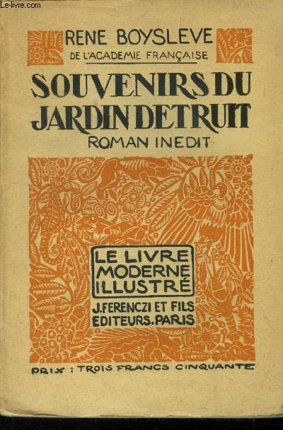 Souvenirs du jardin dtruit,N 16 Le Livre Moderne Illustr.