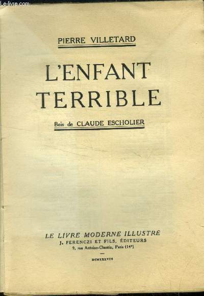 L'enfant terrible,N 294 Le Livre Moderne Illustr.