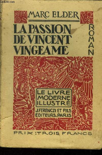La passion de Vincent Vingeame, le livre moderne illustr n 30