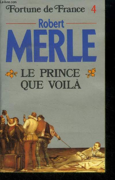 Fortune de France, Tome 4: Le prince que voil