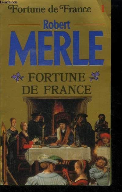 Fortune de France Tome 1