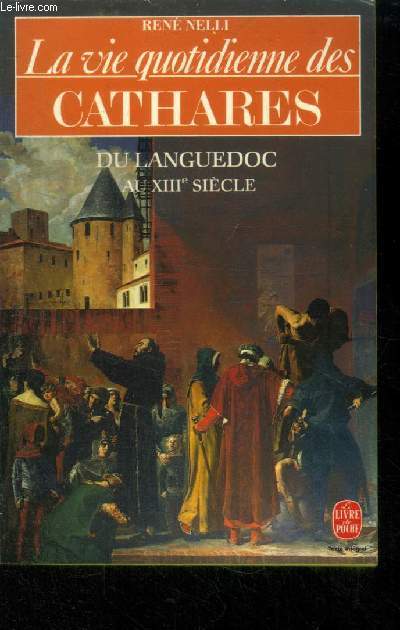 La vie quotidienne des cathares du Languedoc au XIIIe seicle