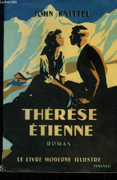 Thrse Etienne TOME 1 et 2.,Collection Le livre moderne Illustr.