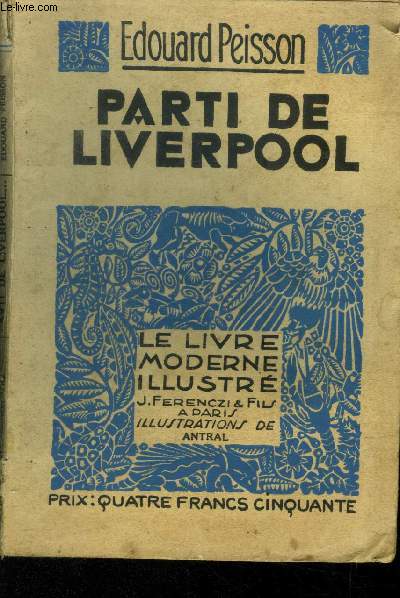 Parti de Liverpool,Collection Le livre moderne Illustr.