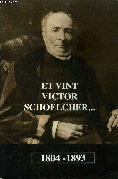 Et vint Victor Schoelcher