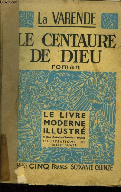 Le Centaure de Dieu,N 351 Le Livre Moderne Illustr.