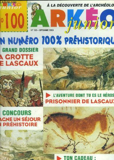Arko junior N100, septembre 2003 : un numro 100% prhistorique. La grotte de Lascaux. Le petit journal des cro-magnon....