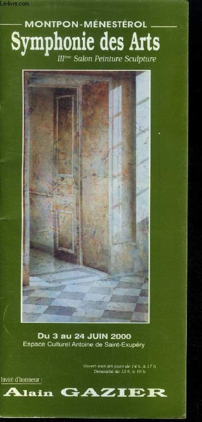 Symphonie des arts IIIme salon peinture sculpture du 3 au 24 juin 2000. Montpon Mnestrol