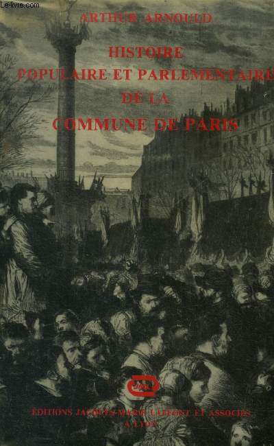 Histoire populaire et parlementaire de la commune de Paris