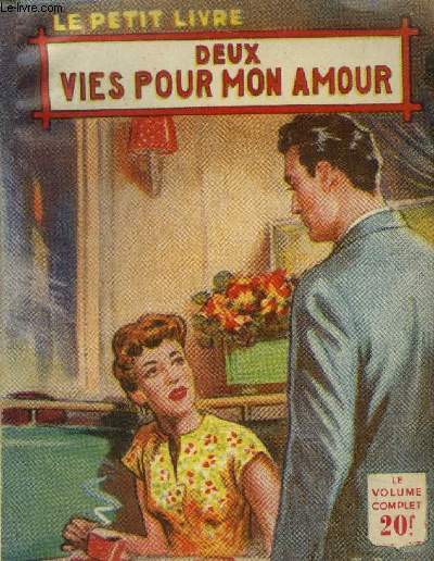 Deux vies pour mon amour,collection le petit livre