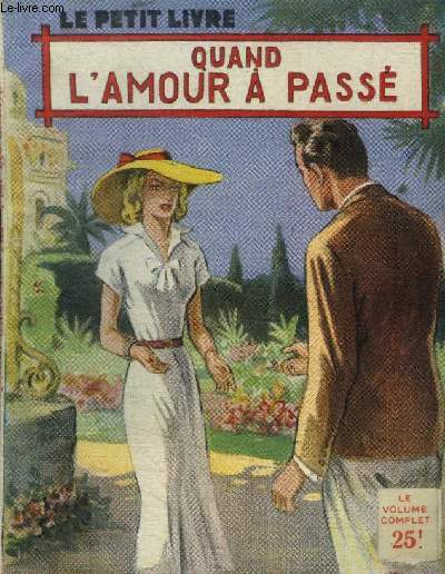 Quand l'amour a pass,collection le petit livre