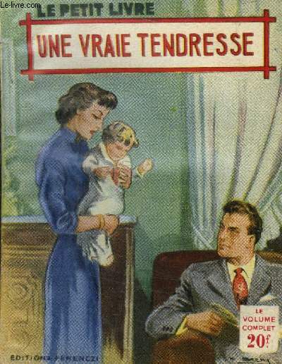 Une vraie tendresse,collection le petit livre n1771