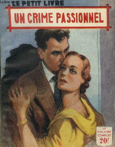 Un crime passionnel,Collection le petit livre N1761