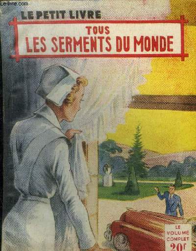 Tous les serments du monde.Collection le petit livre N1757