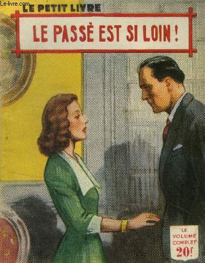 Le pass est si loin !,Collection le petit livre N1756