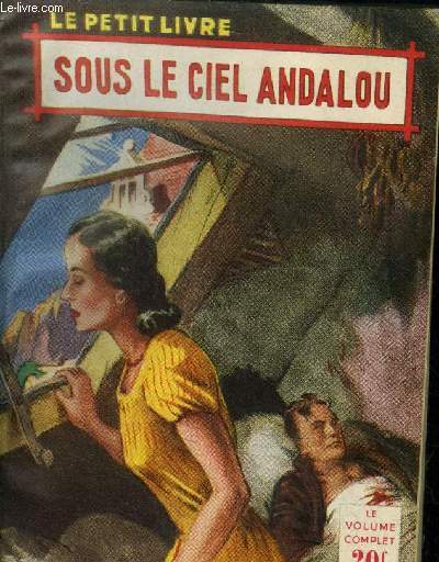 Sous le ciel andalou.Collection le petit livre N1753