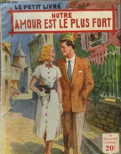 Notre amour est le plus fort.Collection le petit livre N1752