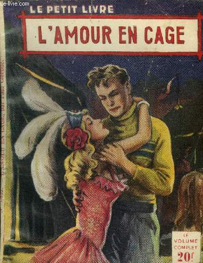 L'amour en cage.Collection le petit livre N1833