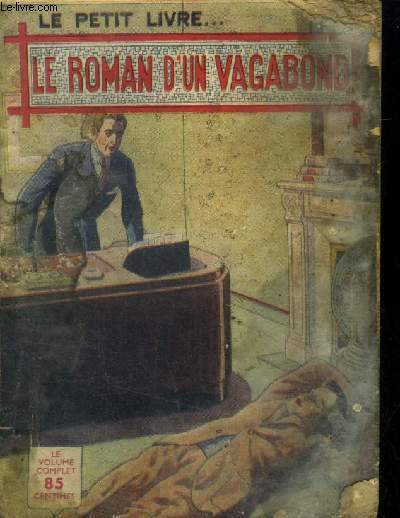 Le roman d'un vagabond.Collection le petit livre