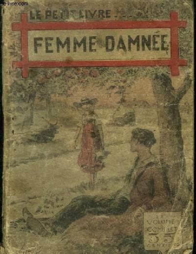 Femme damne.Collection le petit livre