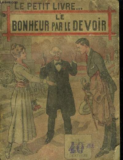 Le bonheur par le devoir .Collection le petit livre N336