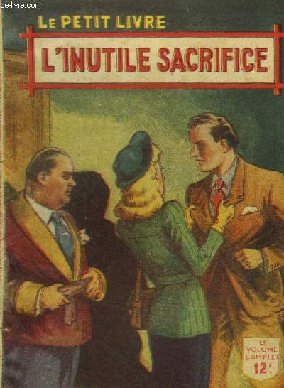 L'inutile sacrifice, la petit livre n1567