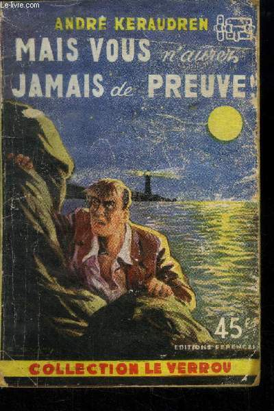 Mais vous n'aurez jamais de preuve, collection le verrou n63